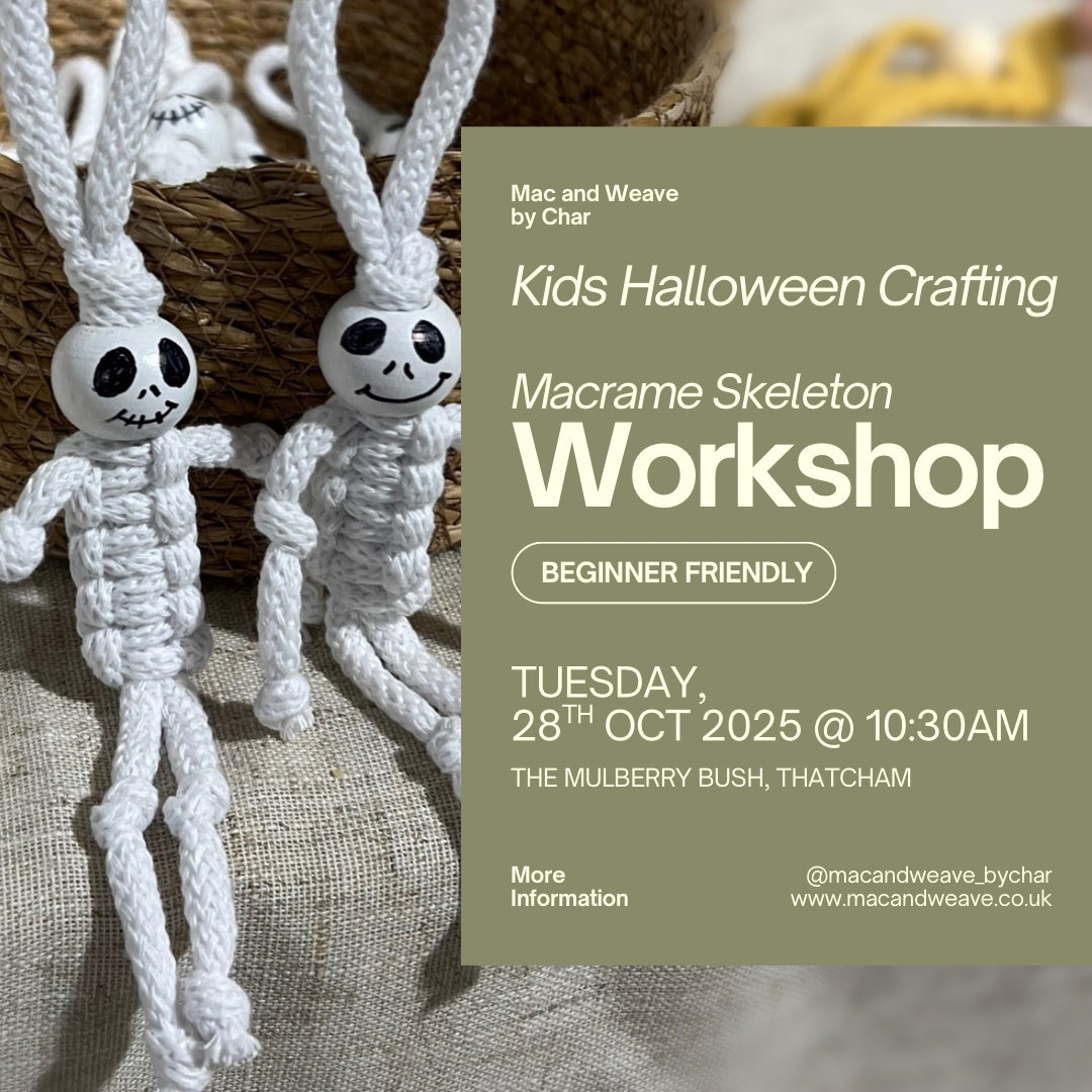 Kids’ Halloween Crafting - Mini Macrame Skeletons - 28th October - The Mulberry Bush - Ages 6+