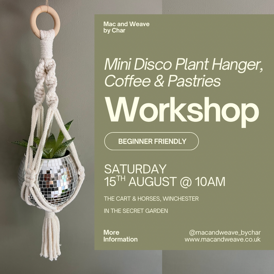 Macrame Mini Disco Plant Hanger Workshop, Coffee & Pastries - 15th August 2026 - Winchester - The Cart & Horses