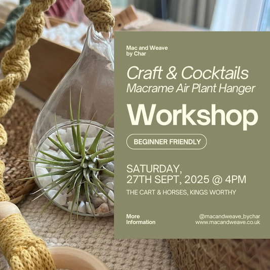 Craft & Cocktails - Macrame Air Plant Hanger Workshop - 27th September 2025 - Kings Worthy - The Cart & Horses