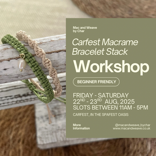 Carfest - Macrame Bracelet Stack Workshop - 22nd & 23rd August - The Oasis @ SpaFest - Laverstoke Farm